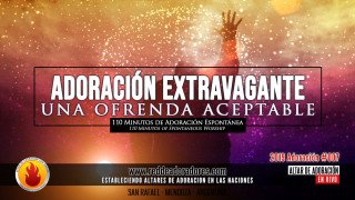 Adoracion Extravagante - Una Ofrenda Aceptable || 110 Minutos de Adoracion Espontanea