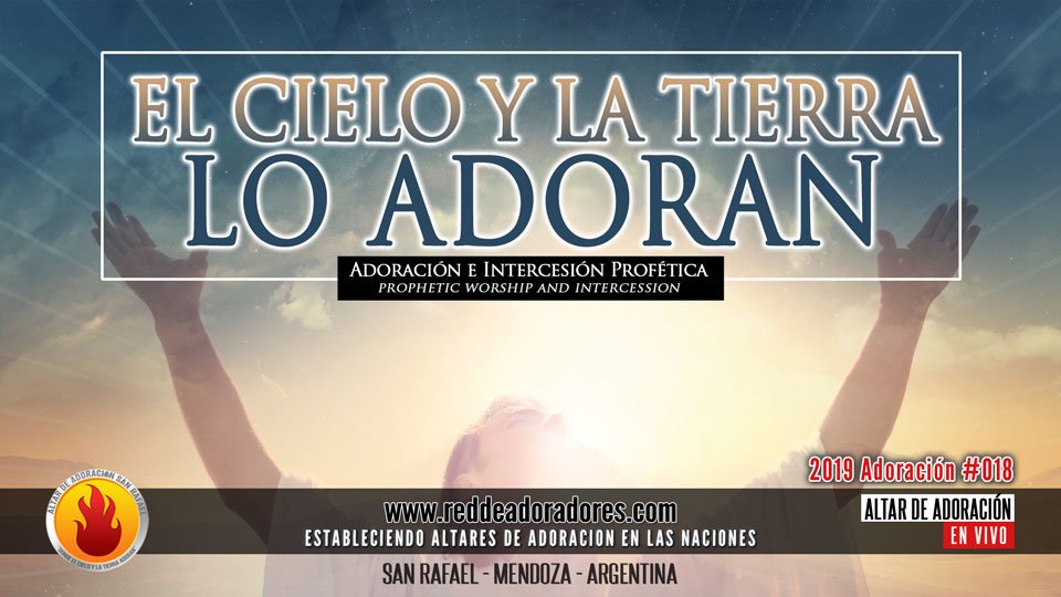 El Cielo Y La Tierra Lo Adoran || Altar En Vivo