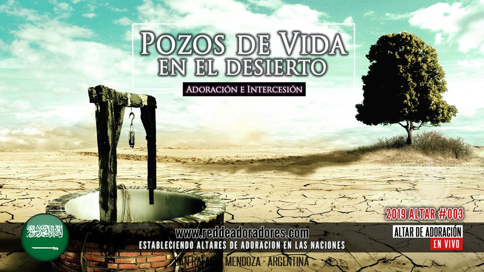 Pozos De Vida En El Desierto || Altar #003 (Arabia Suadita)