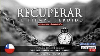 Recuperar El Tiempo Perdido || Altar 2019 (020) #Chile