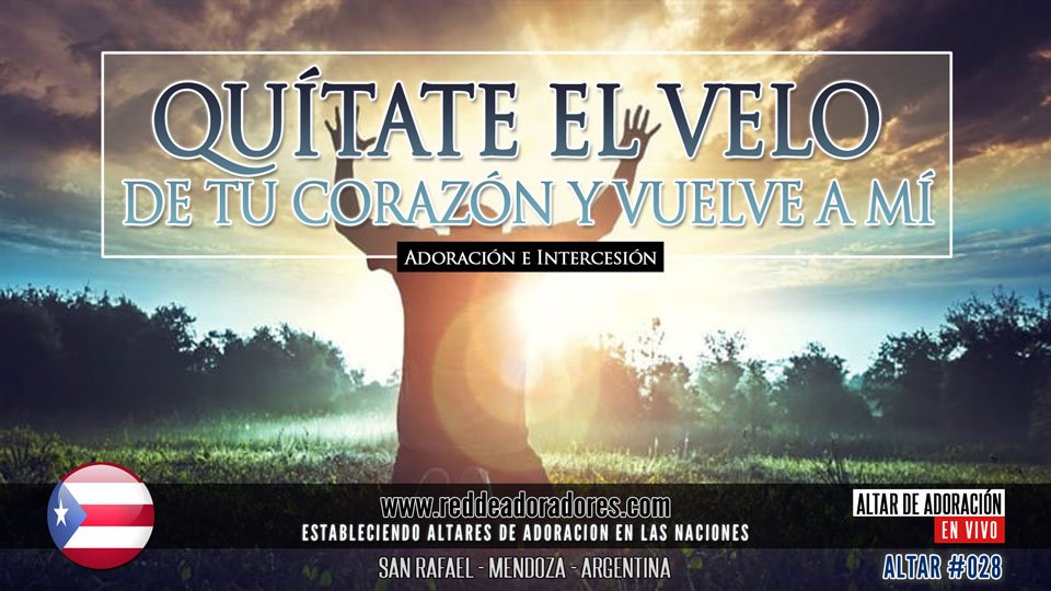 Quítate El Velo De Tu Corazón y Vuelve A Mí || Altar 2019 (028) Puerto Rico