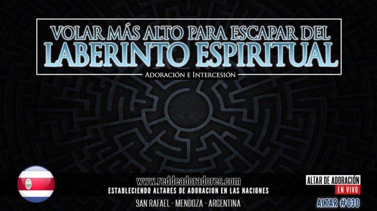Volar Más Alto Para Escapar Del Laberinto Espiritual || Altar 2019 (030) Costa Rica