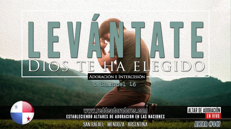 Levántate Dios Te Ha Elegido || Altar #047 (2019) Panamá