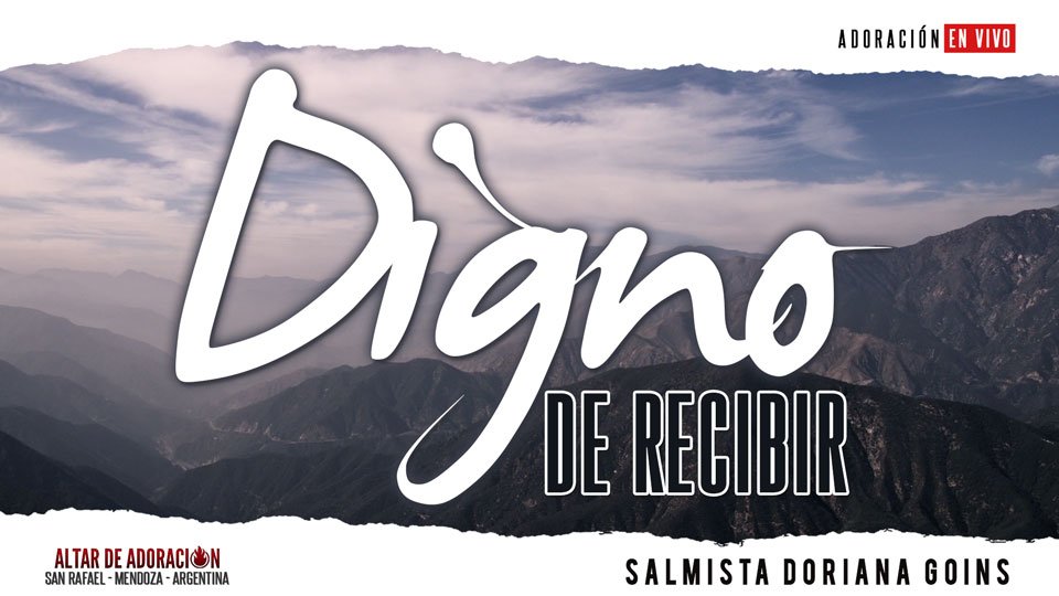 Digno De Receibir // Salmista Doriana Goins