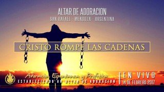 Cristo Rompe Las Cadenas || Altar de Adoración