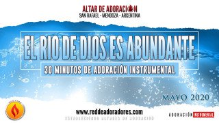 El Rio De Dios Es Abundante || 30 Minutos de Adoración Instrumental