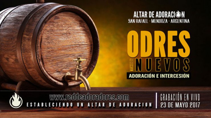 Odres Nuevos || Adoración e Intercesión - Red de Adoradores