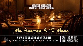 Me Acerco A Su Mesa || Altar de Adoración (En Vivo)