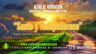 Santo y Todopoderoso || Altar de Adoración (En Vivo)