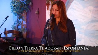 Cielo y Tierra Te Adoran (Espontánea) // Salmista Doriana Goins